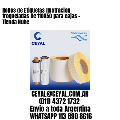 Rollos de Etiquetas Ilustracion troqueladas de 110X50 para cajas – Tienda Nube
