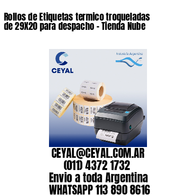 Rollos de Etiquetas termico troqueladas de 29X20 para despacho – Tienda Nube