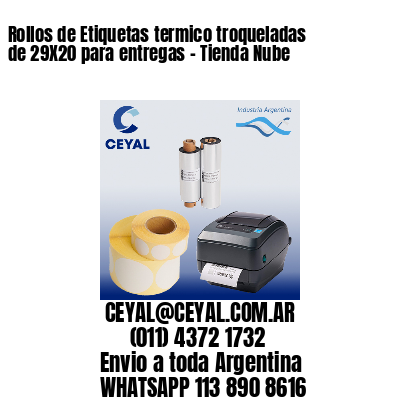 Rollos de Etiquetas termico troqueladas de 29X20 para entregas – Tienda Nube