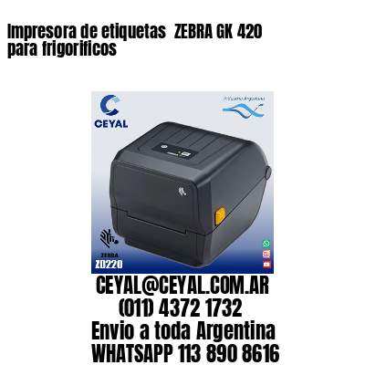 Impresora de etiquetas  ZEBRA GK 420 para frigorificos