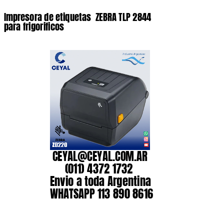 Impresora de etiquetas  ZEBRA TLP 2844 para frigorificos