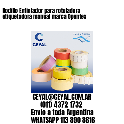 Rodillo Entintador para rotuladora etiquetadora manual marca Opentex