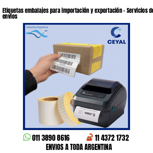 Etiquetas embalajes para importación y exportación – Servicios de grandes envíos