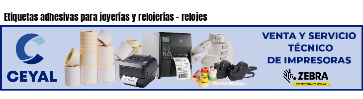 Etiquetas adhesivas para joyerías y relojerías - relojes