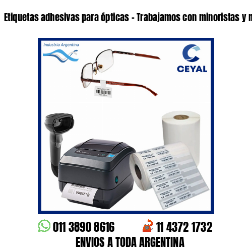 Etiquetas adhesivas para ópticas – Trabajamos con minoristas y mayoristas