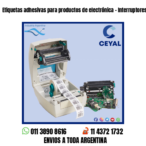 Etiquetas adhesivas para productos de electrónica – Interruptores