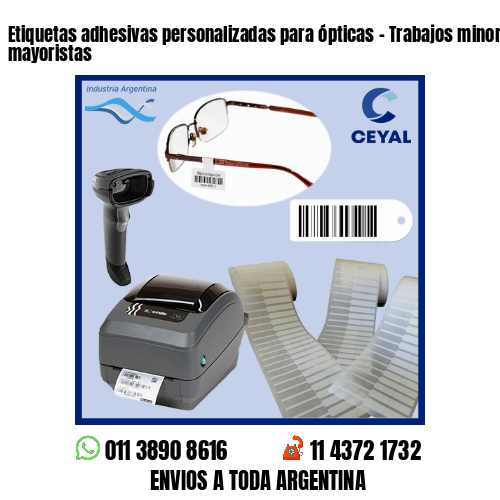 Etiquetas adhesivas personalizadas para ópticas – Trabajos minoristas y mayoristas