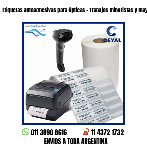 Etiquetas autoadhesivas para ópticas – Trabajos minoristas y mayoristas