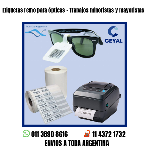 Etiquetas remo para ópticas – Trabajos minoristas y mayoristas
