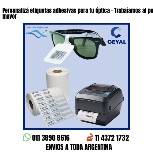 Personalizá etiquetas adhesivas para tu óptica – Trabajamos al por menor y mayor