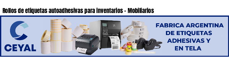 Rollos de etiquetas autoadhesivas para inventarios - Mobiliarios