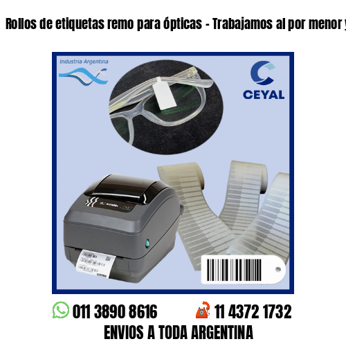 Rollos de etiquetas remo para ópticas – Trabajamos al por menor y mayor