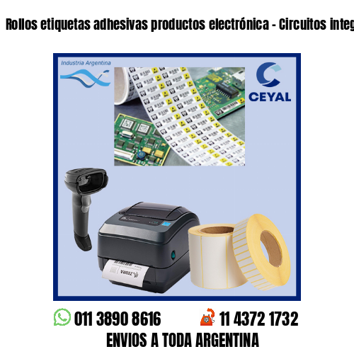 Rollos etiquetas adhesivas productos electrónica – Circuitos integrados