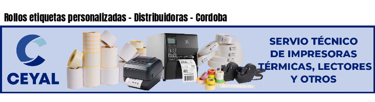 Rollos etiquetas personalizadas - Distribuidoras - Cordoba