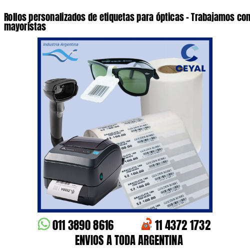 Rollos personalizados de etiquetas para ópticas – Trabajamos con minoristas y mayoristas