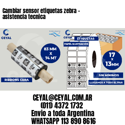 Cambiar sensor etiquetas zebra - asistencia tecnica