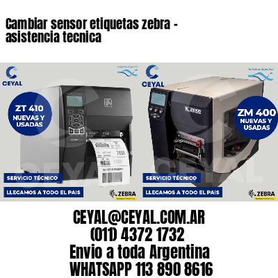 Cambiar sensor etiquetas zebra - asistencia tecnica