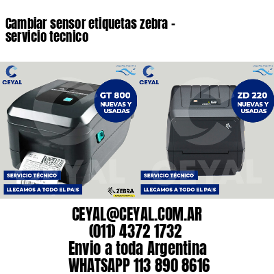 Cambiar sensor etiquetas zebra - servicio tecnico