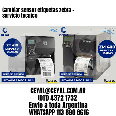 Cambiar sensor etiquetas zebra - servicio tecnico