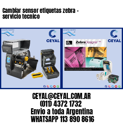 Cambiar sensor etiquetas zebra – servicio tecnico