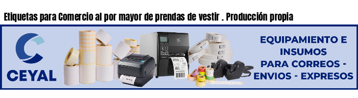 Etiquetas para Comercio al por mayor de prendas de vestir . Producción propia