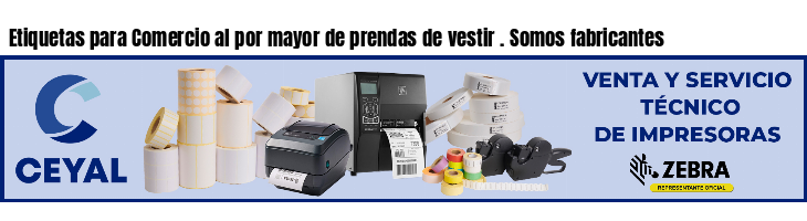 Etiquetas para Comercio al por mayor de prendas de vestir . Somos fabricantes