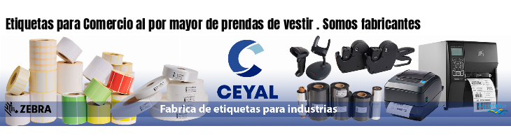 Etiquetas para Comercio al por mayor de prendas de vestir . Somos fabricantes