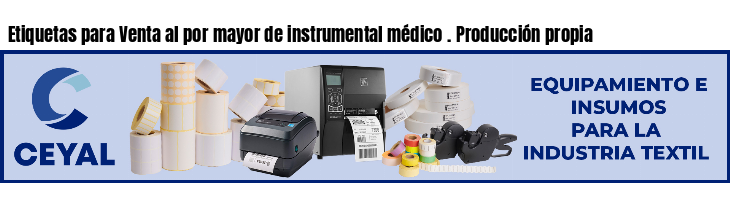Etiquetas para Venta al por mayor de instrumental médico . Producción propia