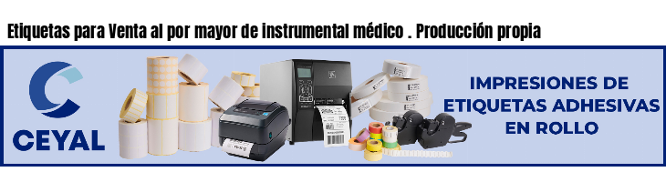 Etiquetas para Venta al por mayor de instrumental médico . Producción propia