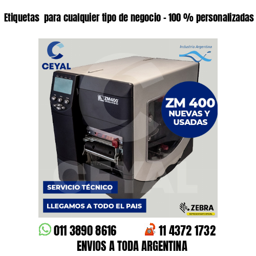 Etiquetas  para cualquier tipo de negocio – 100 % personalizadas