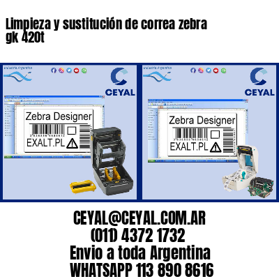 Limpieza y sustitución de correa zebra gk 420t