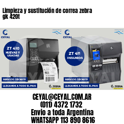 Limpieza y sustitución de correa zebra gk 420t