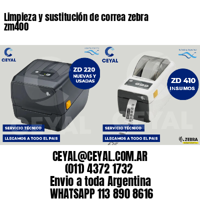 Limpieza y sustitución de correa zebra zm400