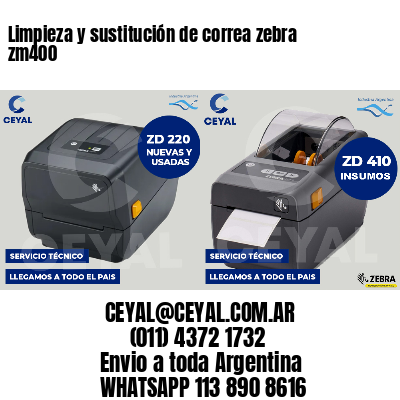 Limpieza y sustitución de correa zebra zm400