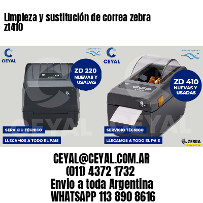 Limpieza y sustitución de correa zebra zt410