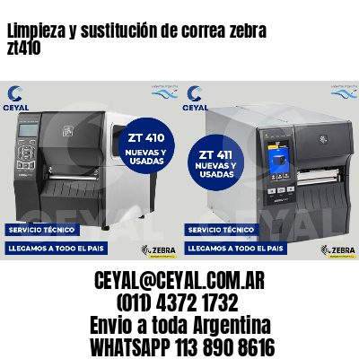 Limpieza y sustitución de correa zebra zt410