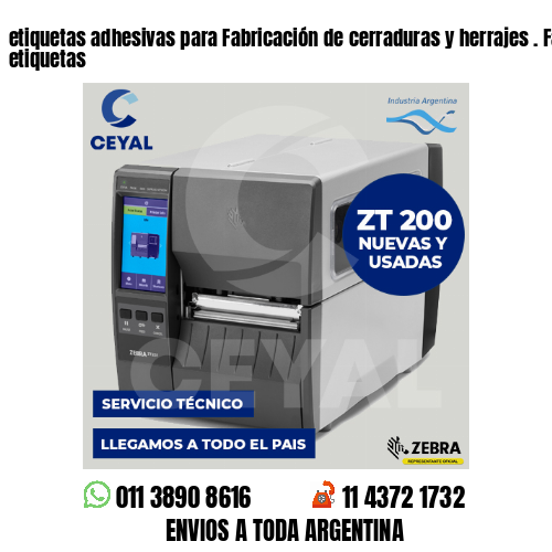 etiquetas adhesivas para Fabricación de cerraduras y herrajes . Fábrica de etiquetas