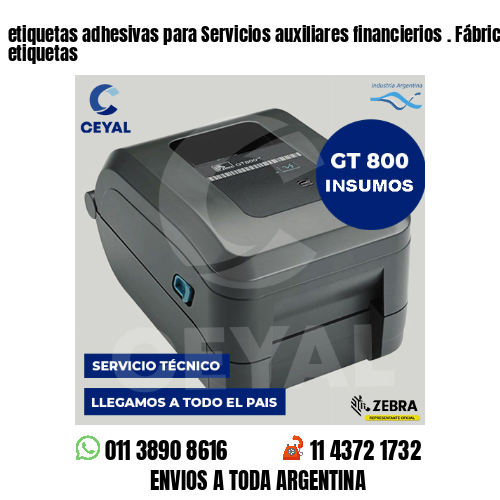 etiquetas adhesivas para Servicios auxiliares financierios . Fábrica de etiquetas
