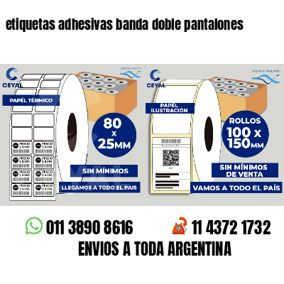 etiquetas adhesivas banda doble pantalones