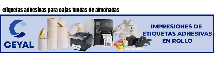 etiquetas adhesivas para cajas fundas de almohadas