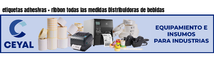 etiquetas adhesivas   ribbon todas las medidas Distribuidoras de bebidas
