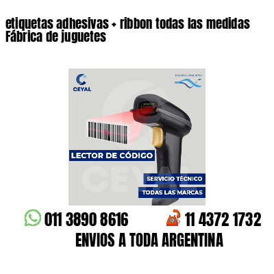 etiquetas adhesivas   ribbon todas las medidas Fábrica de juguetes