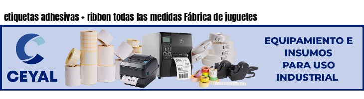 etiquetas adhesivas ribbon todas las medidas Fábrica de juguetes