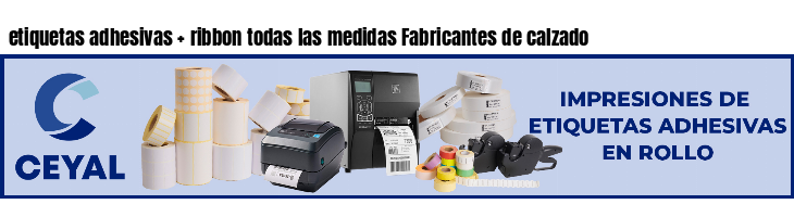 etiquetas adhesivas ribbon todas las medidas Fabricantes de calzado