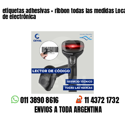 etiquetas adhesivas   ribbon todas las medidas Locales de electrónica