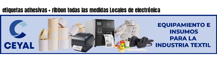 etiquetas adhesivas ribbon todas las medidas Locales de electrónica