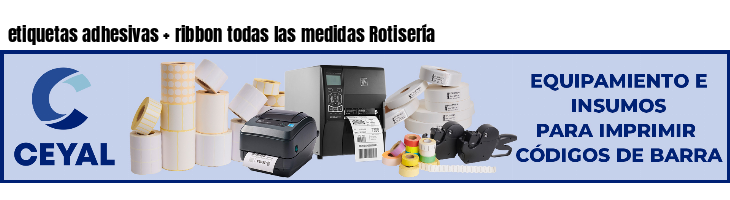 etiquetas adhesivas ribbon todas las medidas Rotisería