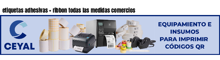 etiquetas adhesivas   ribbon todas las medidas comercios