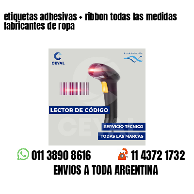 etiquetas adhesivas   ribbon todas las medidas fabricantes de ropa