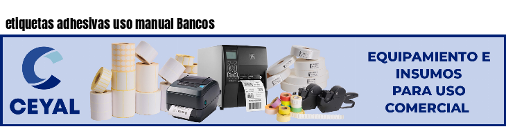 etiquetas adhesivas uso manual Bancos